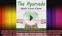 The Ayurveda Hair Loss Cure Preventing Hair Loss and